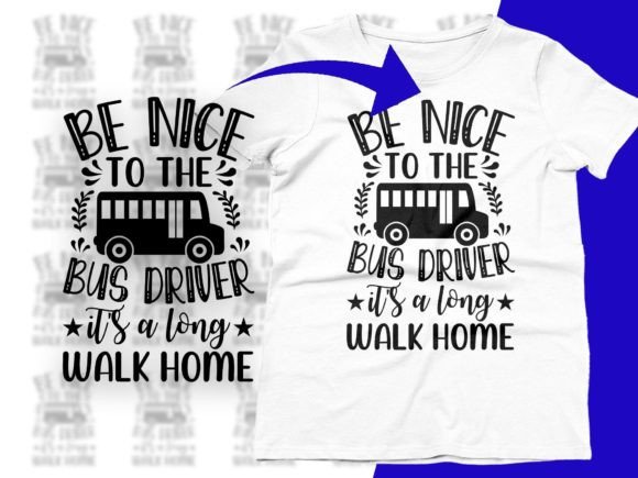 Be Nice to the Bus Driver School Bus SVG for Crafts and Graphics