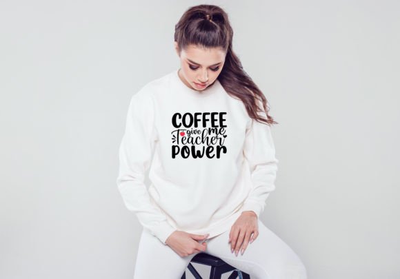 Coffee Give Me Teacher Power SVG: A Graphics Asset for Crafts and Content Creators