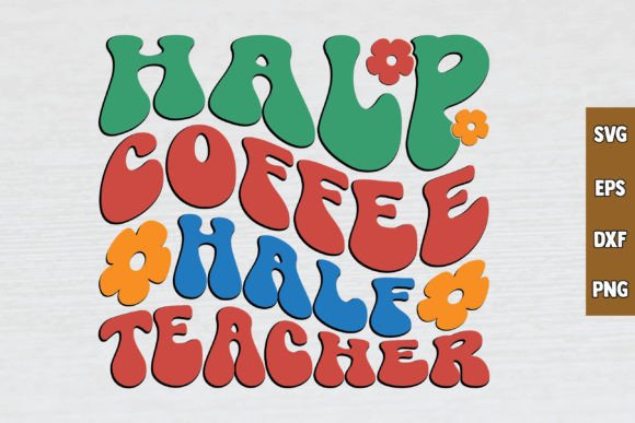 Half Coffee Half Teacher Retro SVG Design: A Unique Graphic Asset for Local Crafts & Branding