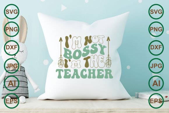 I’m Not Bossy, I’m the Teacher: A Retro SVG for Crafts and Graphics