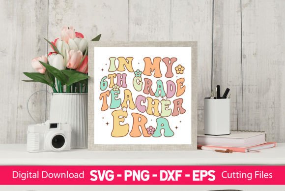 In My 6th Grade Teacher Era: A Graphics Asset for Crafts and Branding