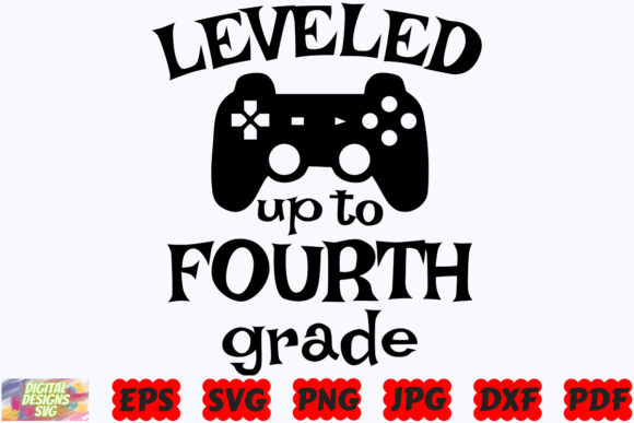 Leveled Up to Fourth Grade SVG School for Crafts and Graphics