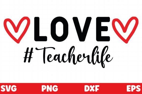 Love Teacher - Teacher Valentine SVG for Crafts and Graphics