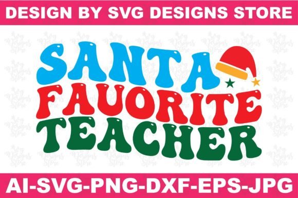 Santa Favorite Teacher Christmas SVG: A Designer’s Practical Review