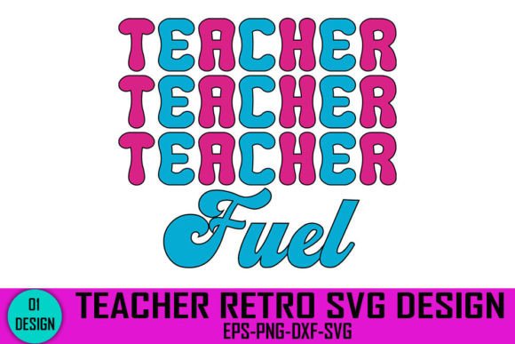 Teacher Fuel - Teacher Retro SVG Design for Crafts and Graphics