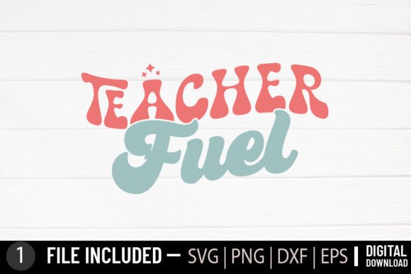 Teacher Fuel - Teacher Retro Svg for Crafts and Graphics Projects